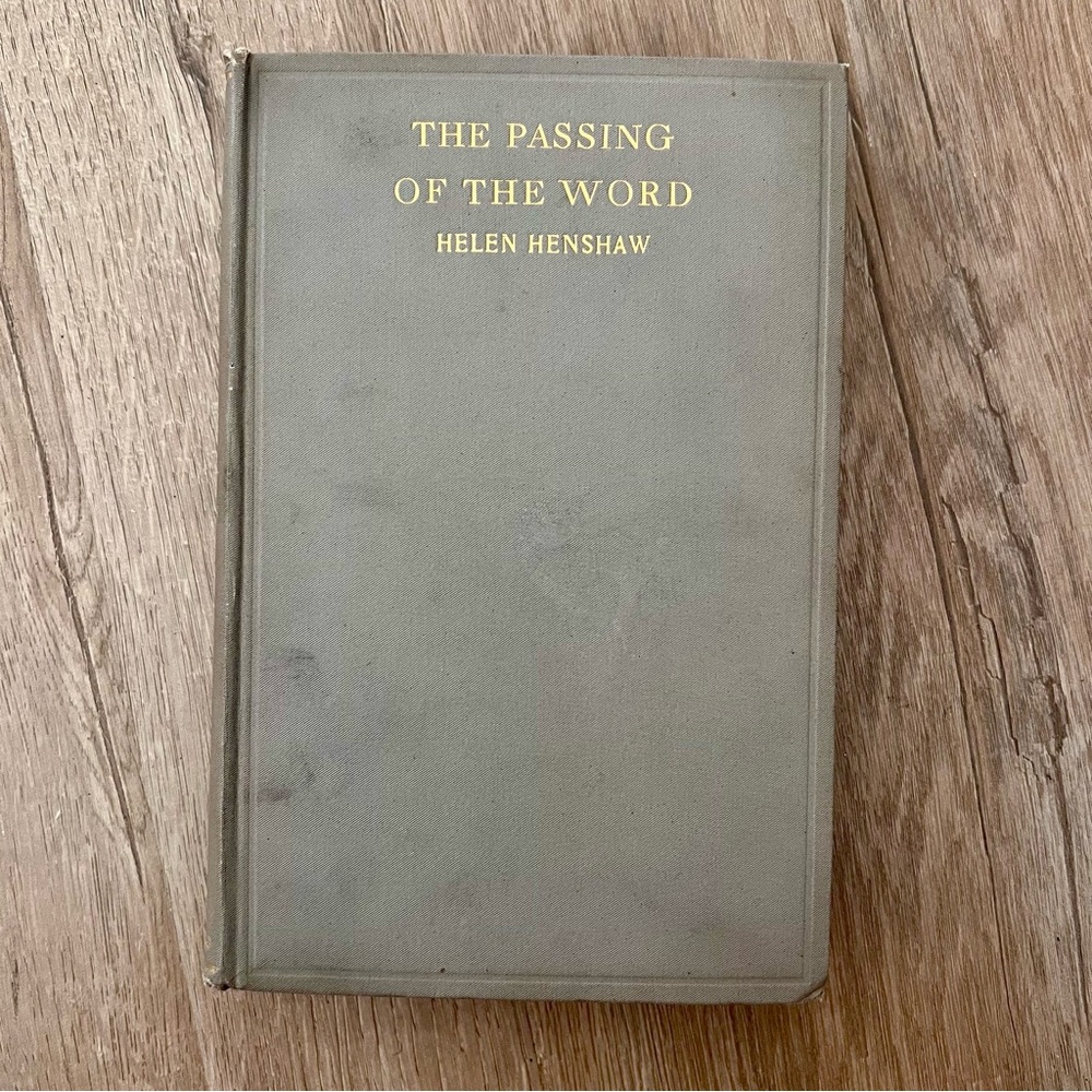 Super RARE 1910 1st Edition HC Book, The Passing of the Word by Helen Henshaw
